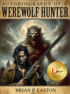 cover image of Autobiography of a Werewolf Hunter